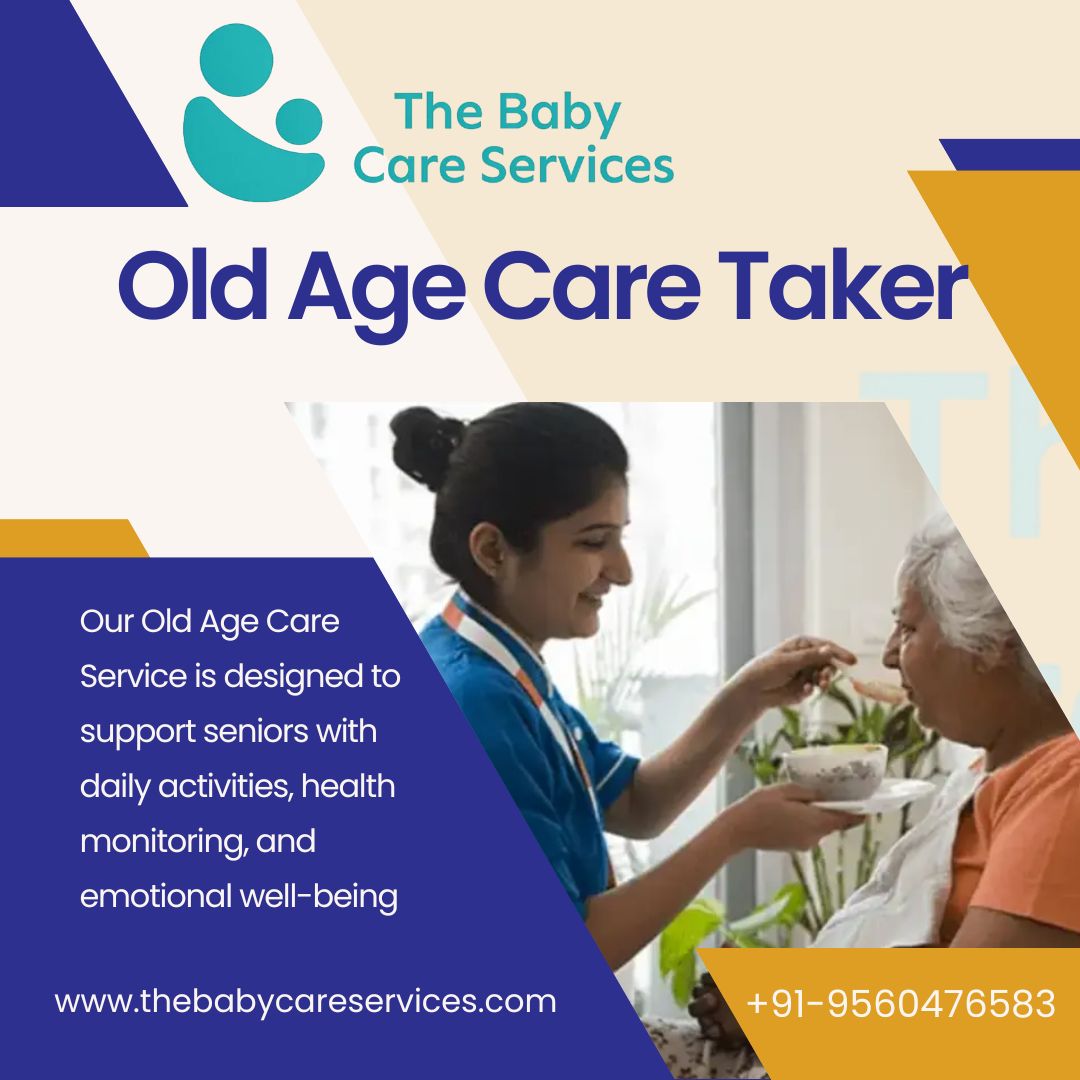 Professional Old Age Care Taker Services for Compassionate Senior Care