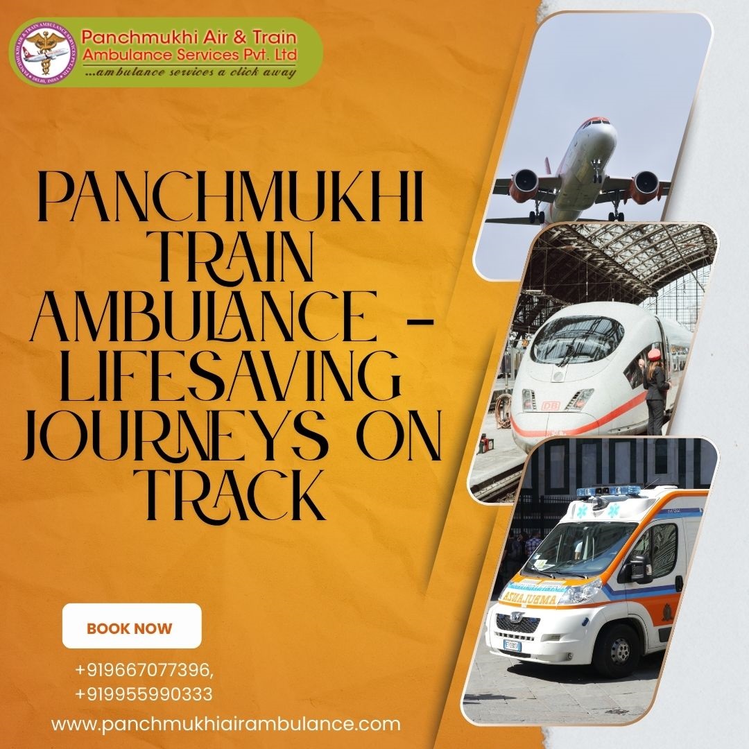 Panchmukhi Train Ambulance in Ranchi- Take Advantage of the Best Relocation Service
