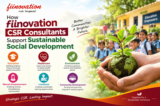 CSR Impact Assessment and CSR Projects in India : How Fiinovation CSR Consultants Support Sustainable Social Development