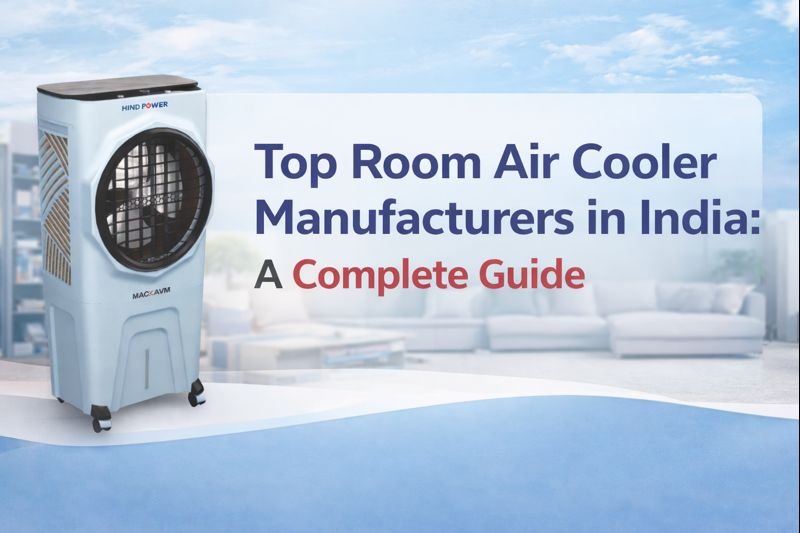 Top Room Air Cooler Manufacturers in India: A Complete Guide