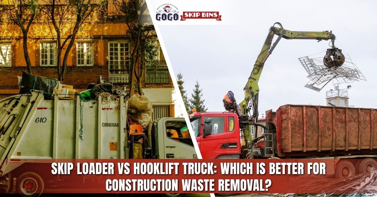 Skip Loader vs Hooklift Truck: Which Is Better for Construction Waste Removal?