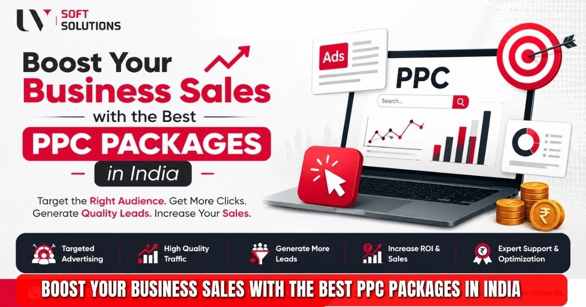 Boost Your Business Sales with the Best PPC Packages in India
