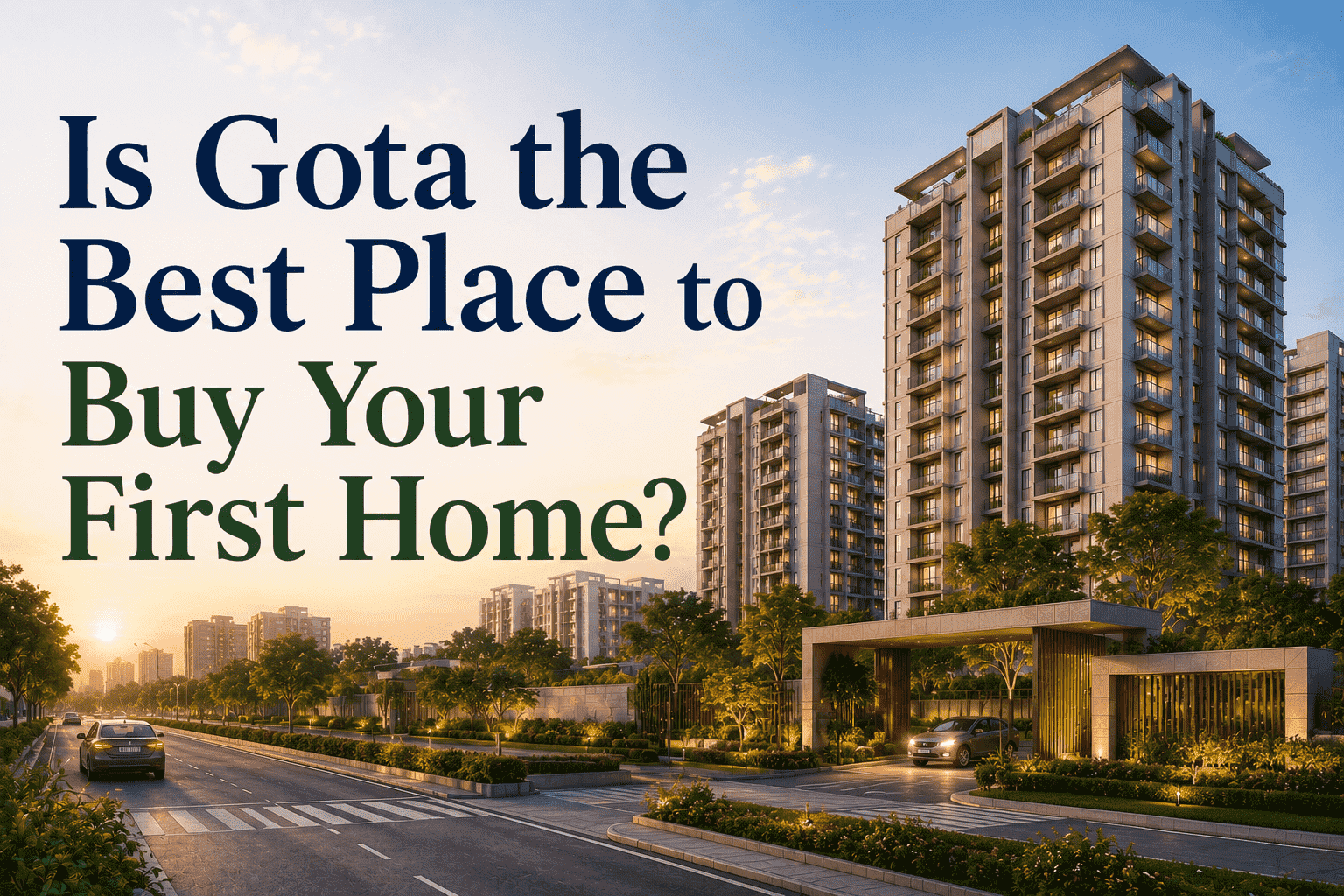 Is Gota the Best Place to Buy Your First Home?