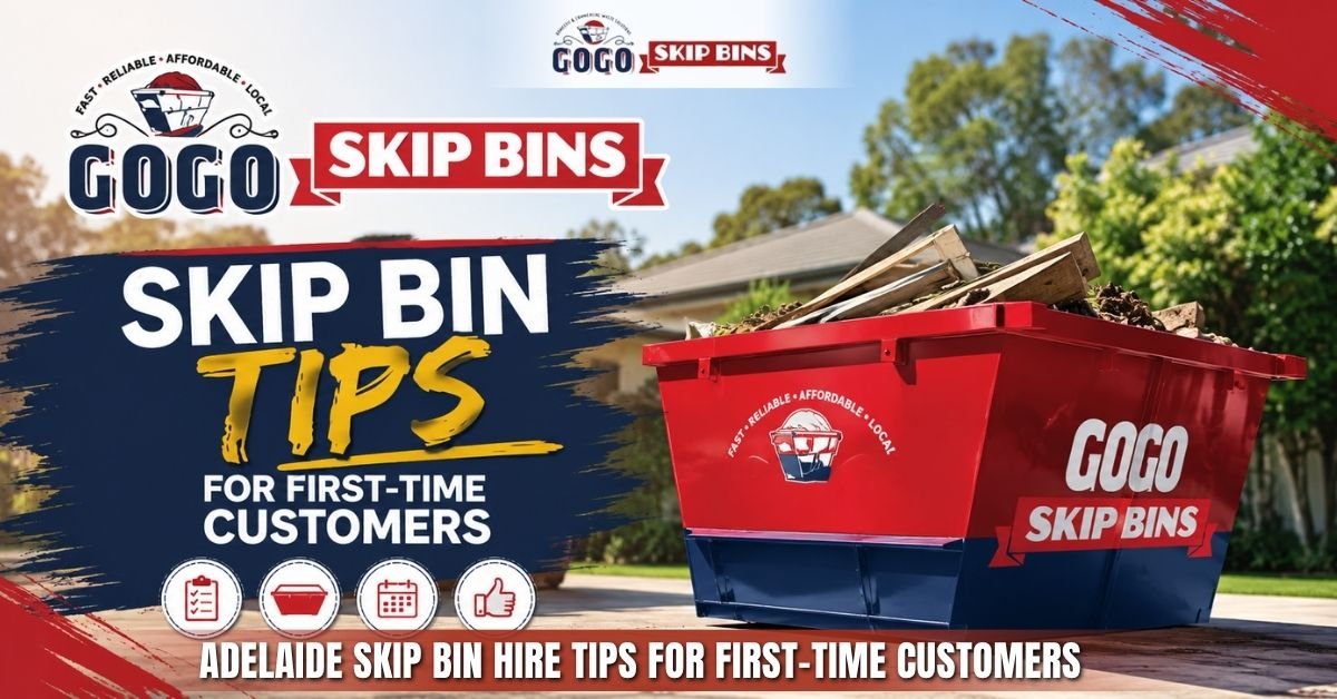 Adelaide Skip Bin Hire Tips for First-Time Customers