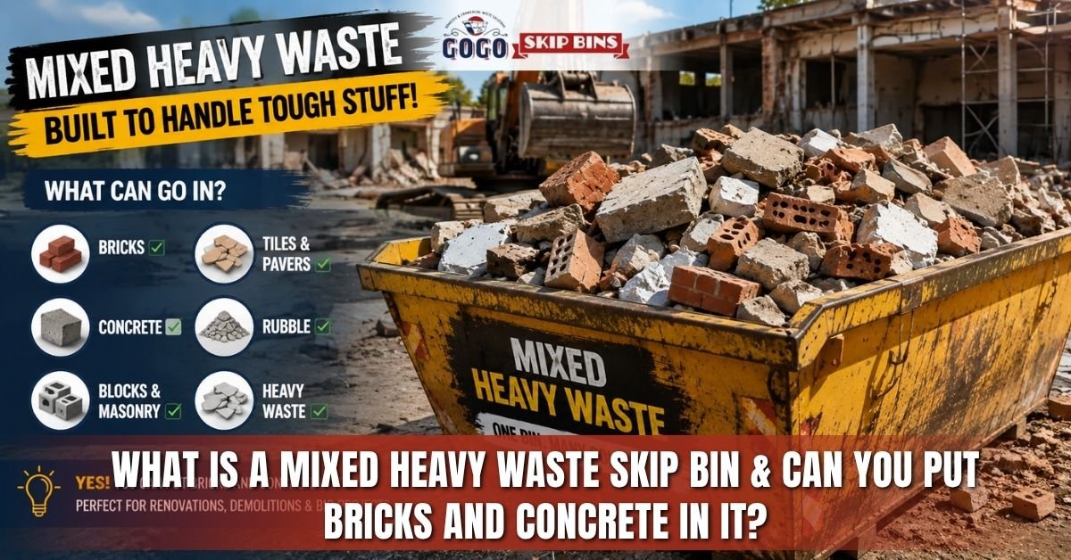 What Is a Mixed Heavy Waste Skip Bin & Can You Put Bricks and Concrete in It?