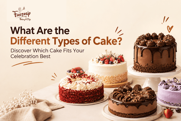 What Are the Different Types of Cake? Discover Which Cake Fits Your Celebration Best