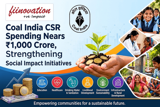 Fiinovation News : Coal India CSR Spending Nears ₹1,000 Crore, Strengthening Social Impact Initiatives