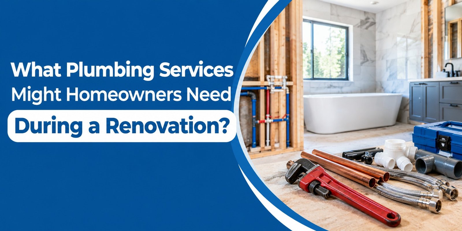 What Plumbing Services Might Homeowners Need During a Renovation?