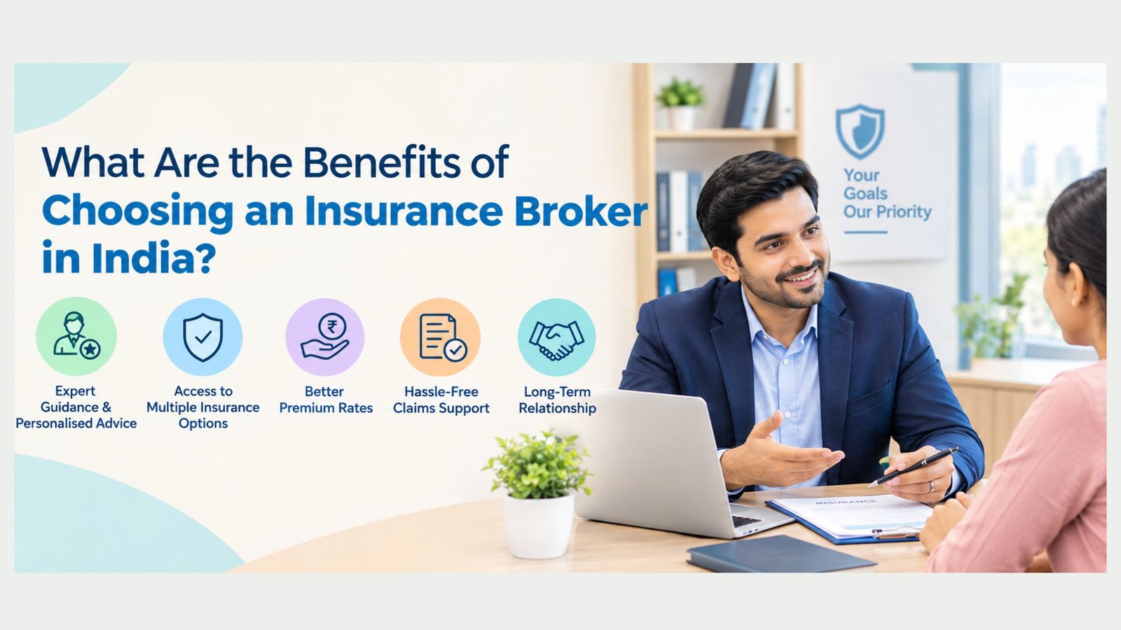 What Are the Benefits of Choosing an Insurance Broker in India